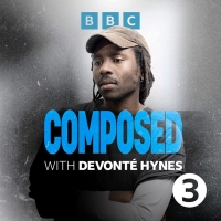 BBC launches COMPOSED WITH DEVONTE HYNES, Exploring the World of Classical Music and Photo