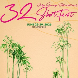 Palm Springs International ShortFest Sets 32nd Edition This June Photo