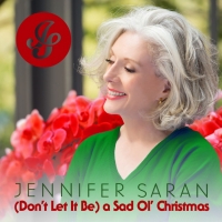 Jennifer Saran to Release New Single '(Don't Let It Be) a Sad Ol' Christmas'