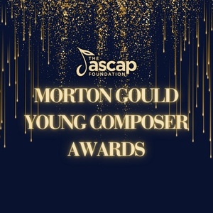 The ASCAP Foundation Names Recipients of the 2026 Morton Gould Young Composer Awards Interview