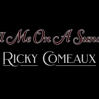 Ricky Comeaux Releases Final Single Of The Year With 'Tell Me On A Sunday' Photo