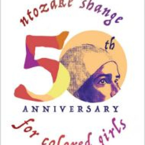 FOR COLORED GIRLS WHO HAVE CONSIDERED SUICIDE to Mark 50th Anniversary at eta Creativ Photo