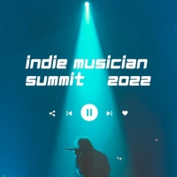 2022 Indie Musician Summit Set To Catapult Independent Music Careers Photo