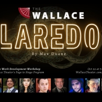 The Wallace to Present Workshop Of Max Duane's LAREDO This Month