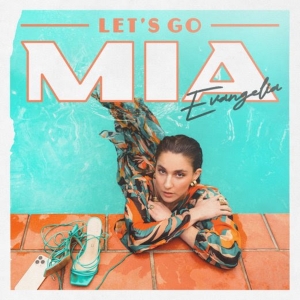 Evangelía Unveils High Energy New Single Lets Go Mia Photo