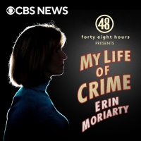 48 HOURS Correspondent Erin Moriarty Returns With Third Season of 'My Life of Crime' Photo