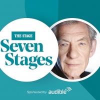 The Stage Launches SEVEN STAGES Podcast Featuring Exclusive Interview With Ian McKell Video