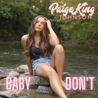 Paige King Johnson Releases New Single 'Baby Don't' Photo