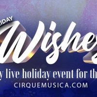 Cirque Musica to Present HOLIDAY WISHES in Dallas