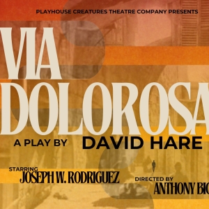 Playhouse Creatures Theatre Company to Present 2024/25 Season Premiere VIA DOLOROSA Photo