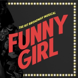FUNNY GIRL North American Tour Unveils Full Cast and Schedule Photo