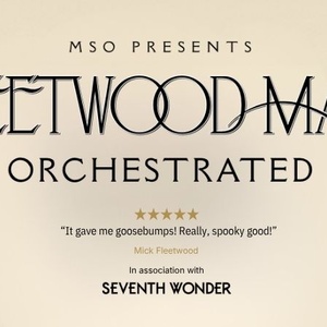 FLEETWOOD MAC ORCHESTRATED to Bring RUMOURS to Melbourne with Seventh Wonder Photo
