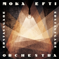 Moka Efti Orchestra Releases New Album 'ERSTAUSGABE' Photo