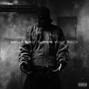 Melly Mike Drops New Single "Turnin Your Back" Ahead of TIME4WAR EP Photo