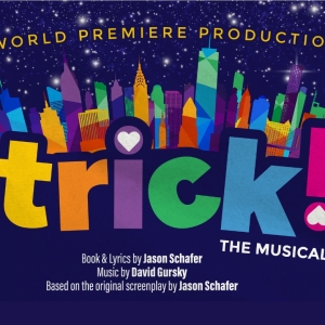 HAIRSPRAY and World Premiere of TRICK! THE MUSICAL Lead Out Front Theatre Company's…