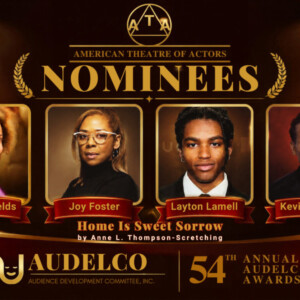 HOME IS SWEET SORROW Earns 10 AUDELCO Nominations; Thompson-Scretching to Receive Leg Photo