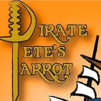 PIRATE PETE'S PARROT to Return to The Secret Theatre This Month Photo