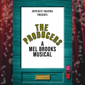 Entr'Acte Theatrix to Presents THE PRODUCERS - A MEL BROOKS MUSICAL Beginning This Mo Video
