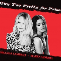 Miranda Lambert, Maren Morris Team Up For 'Way Too Pretty For Prison' Video