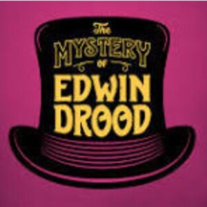 Review: THE MYSTERY OF EDWIN DROOD at Center Stage Theatre