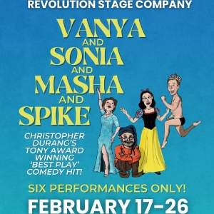 Review: VANYA AND SONIA AND MASHA AND SPIKE at Revolution Stage Company Photo