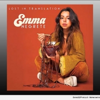 Emma Negrete Teases Debut EP With Release Of New Single 'Lost In Translation' Photo