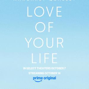 LOVE OF YOUR LIFE Releases First Look Images, Trailer, Poster Photo