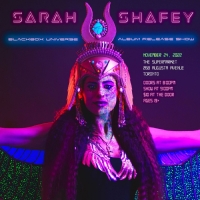 Sarah Shafey to Present BLACKBOX UNIVERSE Album Release Show at Supermarket In Toronto Photo
