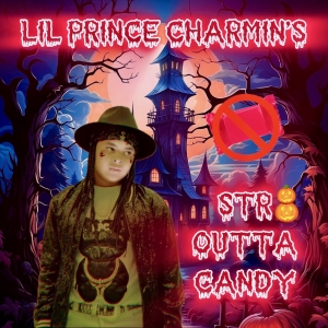 Lil Prince Charmins New Single STR8 OUTTA CANDY Now Available Photo