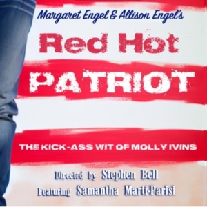 Review: BUT RED HOT PATRIOT – THE KICK-*SS WIT OF MOLLY IVINS at TheatreFor Photo