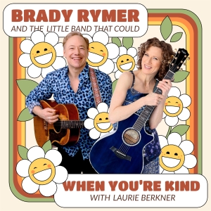 Brady Rymer and Laurie Berkner Release New Duet When You’re Kind Photo