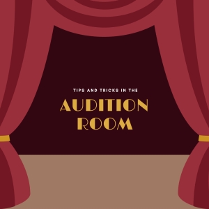 Student Blog: Tips and Tricks in the Audition Room Photo