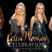 CELTIC WOMAN: CELEBRATION Rescheduled at Aronoff Center