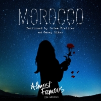 Listen: ALMOST FAMOUS Releases 'Morocco' From Upcoming Cast Recording