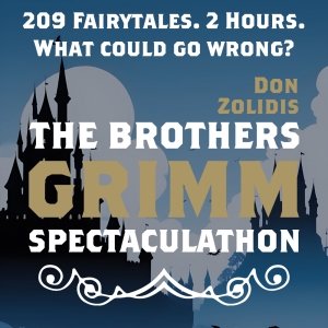 THE BROTHERS GRIMM SPECTACULATHON to Open This Weekend At Studio Playhouse Photo