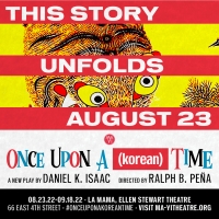 Cast Announced for World Premiere of Daniel K. Isaac's ONCE UPON A (KOREAN) TIME at…