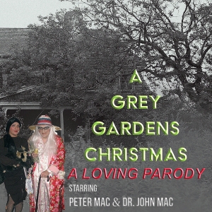A GREY GARDENS CHRISTMAS: A LOVING PARODY Extends Into January at Cre8tive NYC Studios
