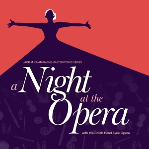 South Bend Symphony Presents A NIGHT AT THE OPERA This April Video