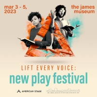 Previews: THE LIFT EVERY VOICE NEW PLAY FESTIVAL At American Stage