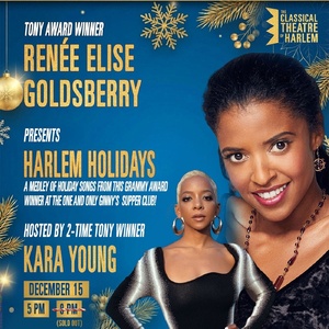 The Classical Theatre Of Harlem Adds Performance HARLEM HOLIDAYS With Renée Elise G Photo