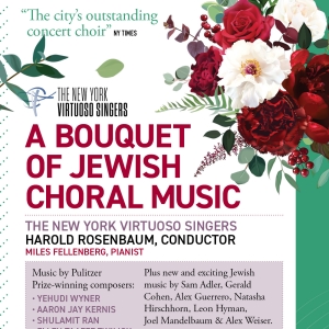 The New York Virtuoso Singers to Present A BOUQUET OF JEWISH CHORAL MUSIC