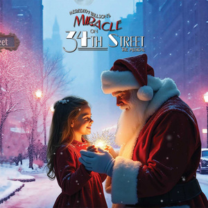 MIRACLE ON 34TH STREET is Coming to The Playhouse On Rodney Square