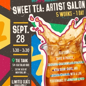 SWEET TEA: AN ARTIST SALON To Be Presented At The Tank This September Photo