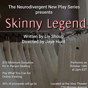 The Neurodivergent New Play Series to Present SKINNY LEGEND Tomorrow Photo