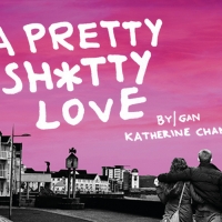 Theatr Clwyd Announces Cast For World Premiere of A PRETTY SH*TTY LOVE Photo
