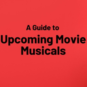 A Guide to Upcoming Movie Musicals- MERRILY WE ROLL ALONG, GUYS & DOLLS & More Photo