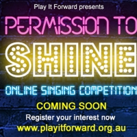 Play It Forward Announces PERMISSION TO SHINE - A New Online Singing Competition With