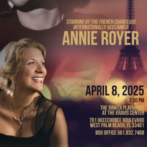 French Cabaret Singer Annie Royer To Present PIAF! THE TRIBUTE