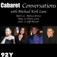 CABARET CONVERSATIONS with Michael Kirk Lane Announces Errico, Lewis, and Harnar as F Photo