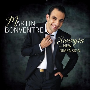 Listen: Vocalist Martin Bonventre Releases Debut EP 'Swingin' in a New Dimension'